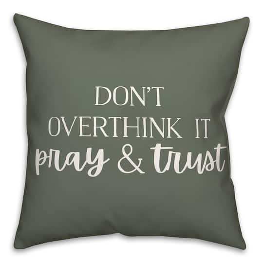 18&#x22; Pray &#x26; Trust Indoor/Outdoor Pillow